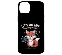 Introverti Funny Let's Not Talk and Say We Did Coque pour iPhone 14 Plus