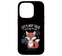 Introverti Funny Let's Not Talk and Say We Did Coque pour iPhone 14 Pro