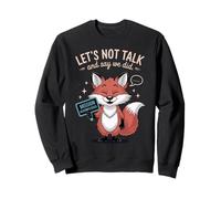 Introverti Funny Let's Not Talk and Say We Did Sweatshirt
