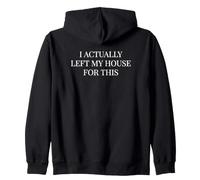 Introverti Left My House for This Sweat à Capuche