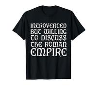 Introverti mais disposé à discuter du Design de l'empire Romain T-Shirt