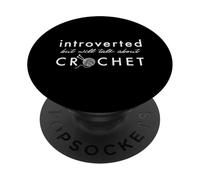 Introverti mais parlera de l'artisanat des Amateurs de Fil à Crochet PopSockets PopGrip Adhésif