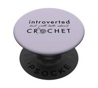 Introverti mais parlera de l'artisanat des Amateurs de Fil à Crochet PopSockets PopGrip Adhésif