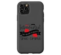 Introverti mais prêt à discuter du vrai crime Coque pour iPhone 11 Pro