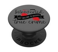 Introverti mais prêt à discuter du vrai crime PopSockets PopGrip Adhésif