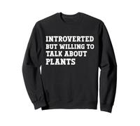 Introverti mais prêt à Parler de décoration de Jardinage de Sweatshirt
