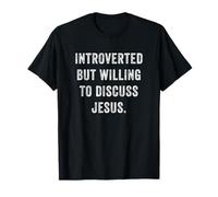 Introverti mais prêt à Parler de Jésus, drôle et Antisocial T-Shirt