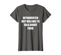Introverti mais prêt à Parler de Nourriture T-Shirt, Femme, Asphalte, M
