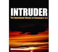 Intruder: The Operational History of Grumman's A-6