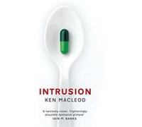 Intrusion Macleod, Ken (Auteur)