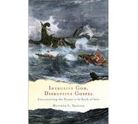 Intrusive God Disruptive Gospel Encountering the Divine in the Book of Acts by Matthew L. Skinner Matthew L. Skinner (Auteur)