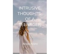 Intrusive thoughts of a teenager Life from a teen's perspective