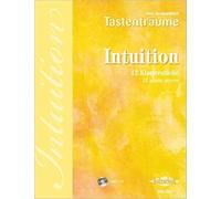 Intuition. Besetzung: Klavier zu 2 Händen: 12 Klavierstücke, mittelschwer