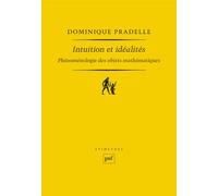 Intuition et idéalités - Dominique Pradelle - Puf - broché - Essai