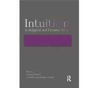 Intuition In Judgment And Decision Making (Paperback) Henning Plessner, Cornelia Betsch, Tilmann Betsch (Auteur)