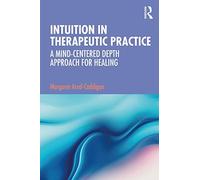 Intuition In Therapeutic Practice