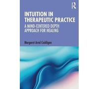 Intuition In Therapeutic Practice