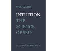 Intuition: The Science of Self