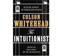 Intuitionist Colson Whitehead, (Auteur)