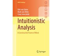Intuitionistic Analysis: A Constructive Frame of Mind