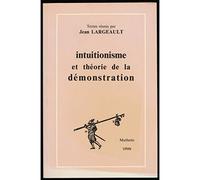 Intuitionnisme et théorie de la démonstration - Jean Largeault - Vrin - broché - Livre