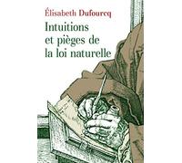 Intuitions et pièges de la loi naturelle