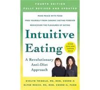 Intuitive Eating 4th Edition by Elyse Resch Elyse Resch (Auteur)