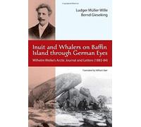 Inuit And Whalers On Baffin Island Through German Eyes