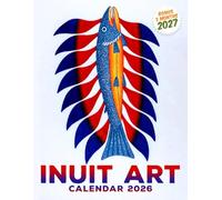 Inuit Art Calendar 2026: Exploring Bird Identity through Inuit Artistic Photography Planner Book From January to March 2027