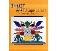 Inuit Art from Cape Dorset Coloring Book Pomegranatekids (Auteur)