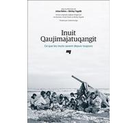 Inuit Qaujimajatuqangit Ce que les Inuits savent depuis toujours - Joe Karetak - Presses Universite Du Quebec - broché - Essai