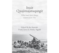 Inuit Qaujimajatuqangit Inuit Qaujimajatuqangit (Auteur)
