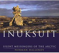 Inuksuit: Silent Messengers of the Arctic