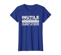 Inutile De Me Dire Ce Que Je Dois Faire T-Shirt, Femme, Bleu Royal, XL