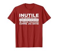 Inutile De Me Dire Ce Que Je Dois Faire T-Shirt, Homme, Canneberge, XL