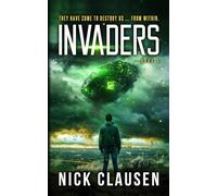 Invaders 2: An Alien Invasion Thriller