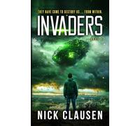 Invaders 3: An Alien Invasion Thriller