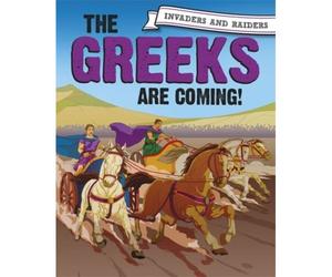 Invaders And Raiders: The Greeks Are Coming!