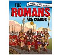 Invaders And Raiders: The Romans Are Coming!