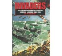 Invaders: British and American Experience of Seaborne Landings 1939-1945 - [Version Originale] Colin John Bruce (Auteur)