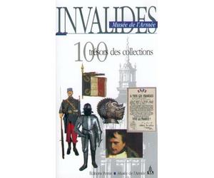 Invalides, musée de l'armée : 100 trésors des collections