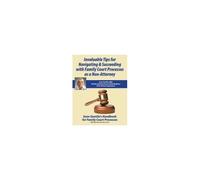 Invaluable Tips For Navigating & Succeeding With Family Court Processes As A Non-Attorney