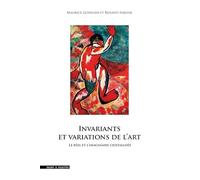 INVARIANTS ET VARIATIONS DE L´ART : LE RÉEL ET L’IMAGINAIRE CRISTALLISÉS