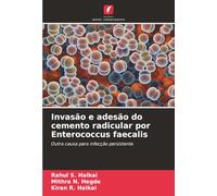 Invasão e adesão do cemento radicular por Enterococcus faecalis: Outra causa para infecção persistente