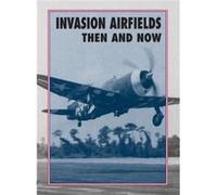 Invasion Airfields Then And Now Winston Ramsey, (Auteur)