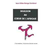 Invasion au coeur de l'Afrique
