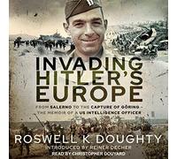 Invasion de l'europe hitlérienne : de Salerne à la Capture de Göring - Le mémoire d'un Officier du renseignement américain [Import]