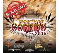 Invasión Del Corrido 2015: Sold Out