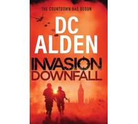 Invasion Downfall: The fight to take back Britain! An explosive and addictive military SAS thriller for 2026 perfect for fans of Tom Clancy!