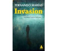 Fernando Marias – Invasion – Roman – Poche (Actes Sud) – Traduit par Raoul Gomez